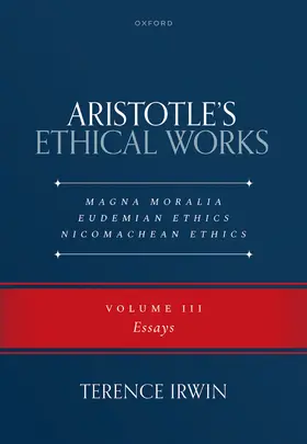 Irwin |  Aristotle's Ethical Works Magna Moralia, Eudemian Ethics, Nicomachean Ethics | Buch |  Sack Fachmedien