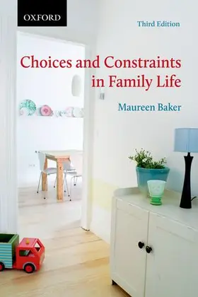 Baker | Choices and Constraints in Family Life | Buch | 978-0-19-900537-6 | www.sack.de