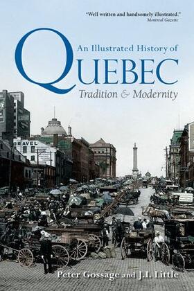 Gossage / Little | An Illustrated History of Quebec | Buch | 978-0-19-900995-4 | sack.de