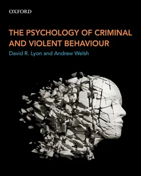 Lyon / Welsh |  The Psychology of Criminal and Violent Behaviour | Buch |  Sack Fachmedien