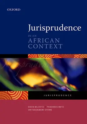 Metz / Bilchitz / Oyowe |  Jurisprudence in an African Context | Buch |  Sack Fachmedien