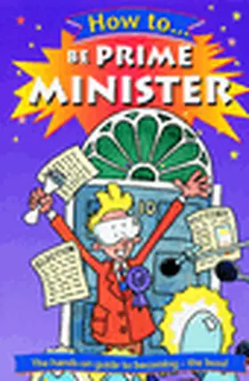 Hibbert |  How to Be Prime Minister | Buch |  Sack Fachmedien