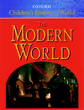 Grant |  The Oxford Children's History of the World: Volume 4: The Modern World | Buch |  Sack Fachmedien