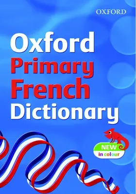 Janes | Oxford Primary French Dictionary (2007 Edition) | Buch | 978-0-19-911308-8 | www.sack.de
