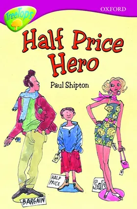 Shipton |  Oxford Reading Tree: Level 10B: TreeTops: Half Price Hero | Buch |  Sack Fachmedien