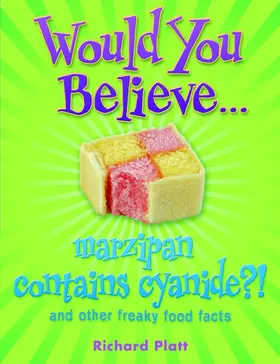 Platt |  Would You Believe...marzipan contains cyanide? | Buch |  Sack Fachmedien