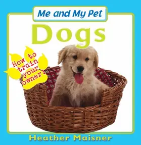 Maisner |  Me and My Pet - Dogs | Buch |  Sack Fachmedien