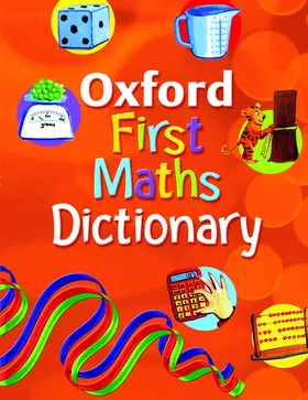 Patilla |  Oxford First Maths Dictionary (2008 edition) | Buch |  Sack Fachmedien