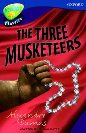 Gates |  Oxford Reading Tree: Level 14: TreeTops Classics: The Three Musketeers | Buch |  Sack Fachmedien
