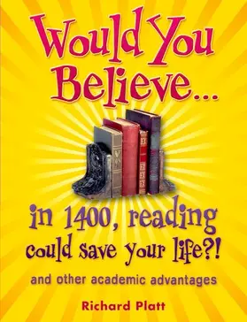 Platt |  Would You Believe...in 1400, reading could save your life?! | Buch |  Sack Fachmedien
