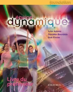 Bourdais / Finnie / Adams |  Équipe dynamique: Teacher's Book Foundation | Buch |  Sack Fachmedien