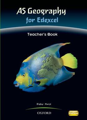Digby / Hurst | AS Geography for Edexcel Teacher Book | Buch | 978-0-19-913481-6 | sack.de
