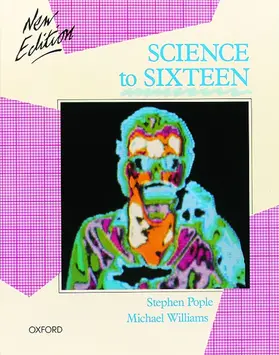 Pople / Williams |  Science to Sixteen | Buch |  Sack Fachmedien