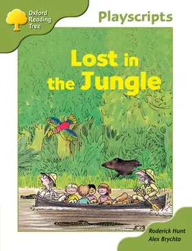 Hunt / Brychta |  Oxford Reading Tree: Stage 7: Owls Playscripts: Lost in the Jungle | Buch |  Sack Fachmedien