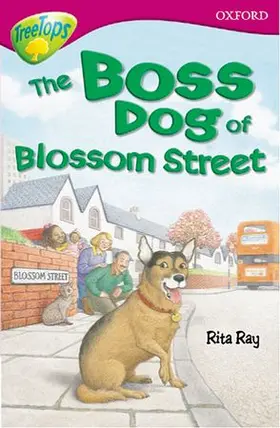 Ray |  Oxford Reading Tree: Level 10: TreeTops Stories: Boss Dog of Blossom Street | Buch |  Sack Fachmedien