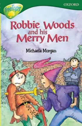Morgan |  Oxford Reading Tree: Level 12: TreeTops Stories: Robbie Woods and His Merry Men | Buch |  Sack Fachmedien