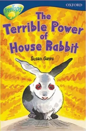 Gates |  Oxford Reading Tree: Level 14: TreeTops More Stories A: The Terrible Power of House Rabbit | Buch |  Sack Fachmedien