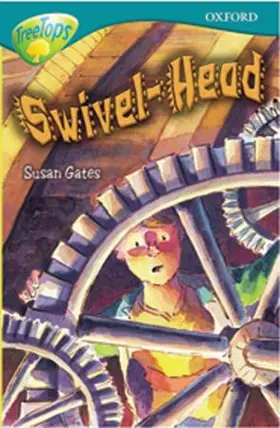 Gates |  Oxford Reading Tree: Level 16: TreeTops Stories: Swivel-Head | Buch |  Sack Fachmedien