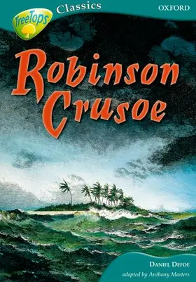 Defoe / Masters |  Oxford Reading Tree: Stage 16A: TreeTops Classics: Robinson Crusoe | Buch |  Sack Fachmedien
