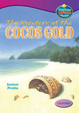 Pirotta |  Oxford Reading Tree: Levels 10-12: TreeTops True Stories: The Mystery of the Cocos Gold | Buch |  Sack Fachmedien