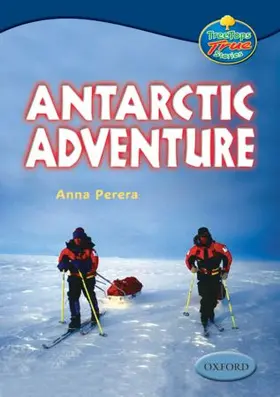 Perera / Parkin |  Oxford Reading Tree: Levels 13-14: TreeTops True Stories: Antarctic Adventure | Buch |  Sack Fachmedien