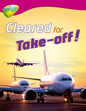 Oxlade |  Oxford Reading Tree: Level 10:Treetops Non-Fiction: Cleared for Take-Off! | Buch |  Sack Fachmedien