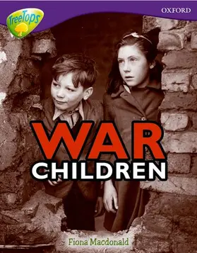 MacDonald |  Oxford Reading Tree: Level 11: Treetops Non-Fiction: War Children | Buch |  Sack Fachmedien