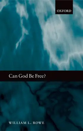 Rowe |  Can God Be Free? | Buch |  Sack Fachmedien