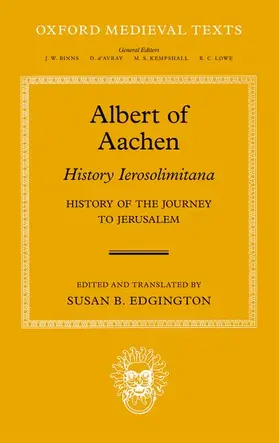 Edgington |  Albert of Aachen: Historia Ierosolimitana, History of the Journey to Jerusalem | Buch |  Sack Fachmedien
