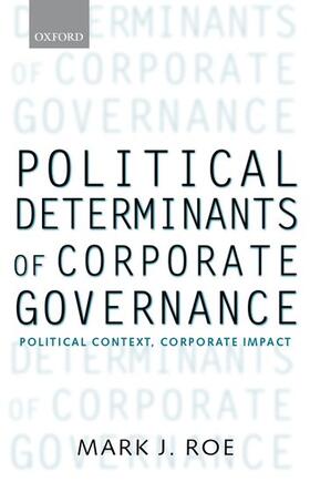Roe | Political Determinants of Corporate Governance | Buch | 978-0-19-920530-1 | sack.de