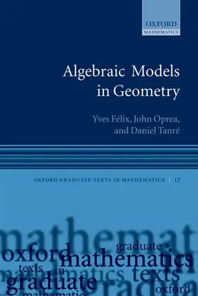 Felix / Félix / Oprea |  ALGEBRAIC MODELS GEOMETRY | Buch |  Sack Fachmedien