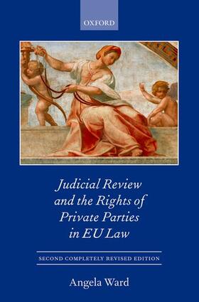 Ward |  Individual Rights and Private Party Judicial Review in the EU | Buch |  Sack Fachmedien