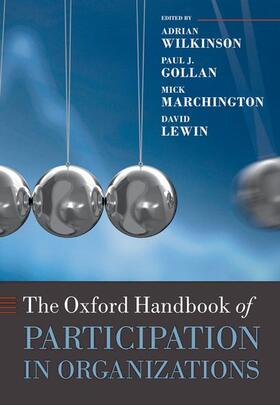Wilkinson / Gollan / Marchington |  The Oxford Handbook of Participation in Organizations | Buch |  Sack Fachmedien