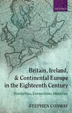 Conway |  Britain, Ireland, and Continental Europe in the Eighteenth Century | Buch |  Sack Fachmedien