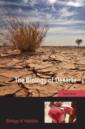 Ward | The Biology of Deserts | Buch | 978-0-19-921146-3 | sack.de