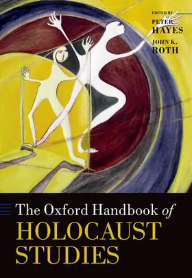 Hayes / Roth |  OHB HOLOCAUST STUDIES OHBK C | Buch |  Sack Fachmedien