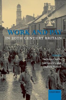 Crafts / Gazeley / Newell |  Work and Pay in 20th Century Britain | Buch |  Sack Fachmedien