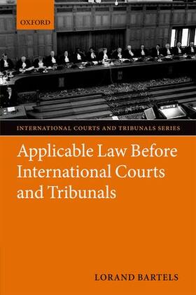 Bartels | Applicable Law Before International Courts and Tribunals | Buch | 978-0-19-921268-2 | sack.de