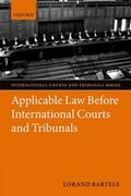 Bartels |  Applicable Law Before International Courts and Tribunals | Buch |  Sack Fachmedien