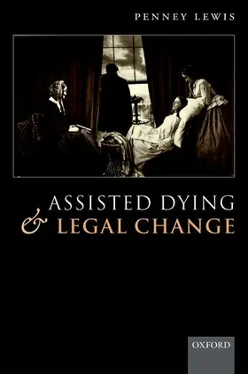 Lewis |  Assisted Dying and Legal Change | Buch |  Sack Fachmedien