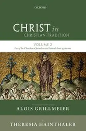 Grillmeier, SJ / Hainthaler |  Christ in Christian Tradition | Buch |  Sack Fachmedien