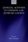 Dickson |  Judicial Activism in Common Law Supreme Courts | Buch |  Sack Fachmedien