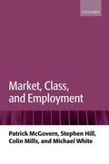McGovern / Hill / Mills |  Market, Class, and Employment | Buch |  Sack Fachmedien