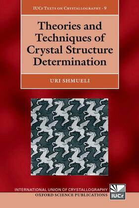 Shmueli |  Theories and Techniques of Crystal Structure Determination | Buch |  Sack Fachmedien