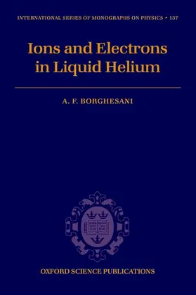 Borghesani |  Electrons and Ions in Liquid Helium | Buch |  Sack Fachmedien