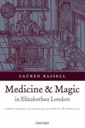 Kassell |  Medicine and Magic in Elizabethan London | Buch |  Sack Fachmedien