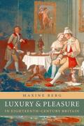 Berg |  Luxury and Pleasure in Eighteenth-Century Britain | Buch |  Sack Fachmedien