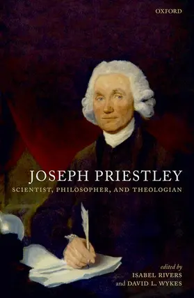 Rivers / Wykes |  Joseph Priestley, Scientist, Philosopher, and Theologian | Buch |  Sack Fachmedien