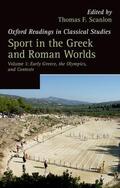 Scanlon |  Sport in the Greek and Roman Worlds, Volume 1: Early Greece, the Olympics, and Contests | Buch |  Sack Fachmedien