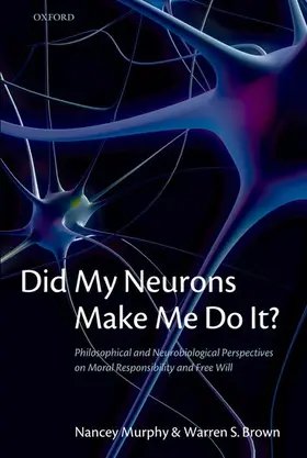Murphy / Brown |  Did My Neurons Make Me Do It? | Buch |  Sack Fachmedien